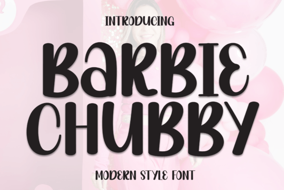 Barbie Chubby Font for Creative and Engaging Editorial Design