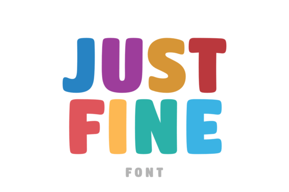 Just Fine: A Display Font That Delivers Charm in Campaigns