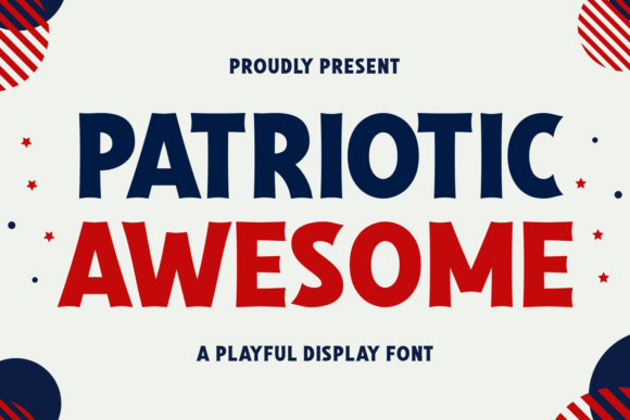 Patriotic Awesome: The Display Font for High-Impact Campaigns