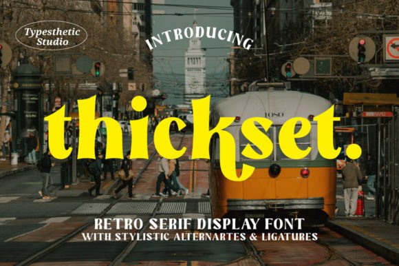 Thickset: The Retro Serif Font for Polished Brand Identity